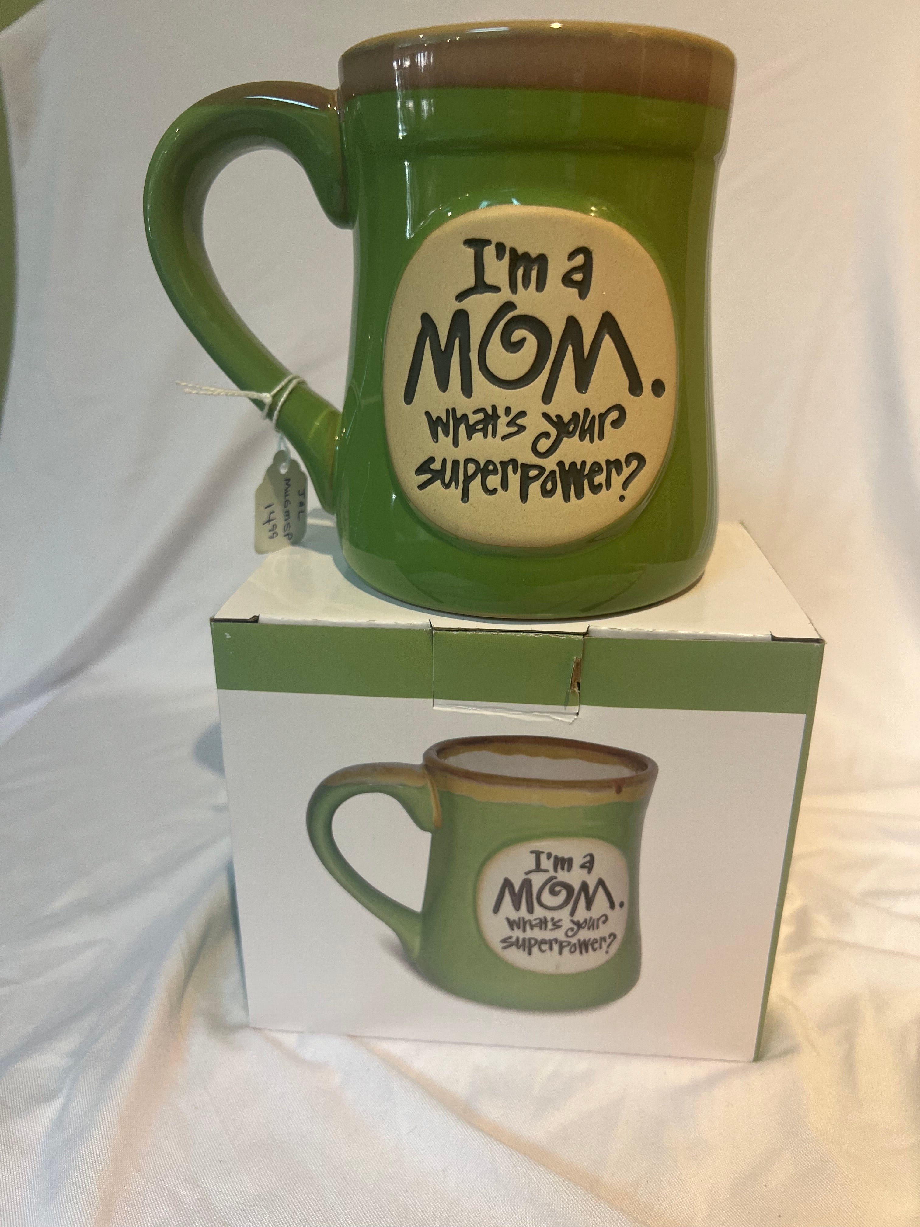 “I’m a Mom. What’s your superpower?” Mug