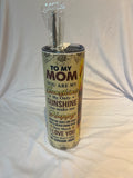 " To my mom. You are my sunshine ” Tumbler