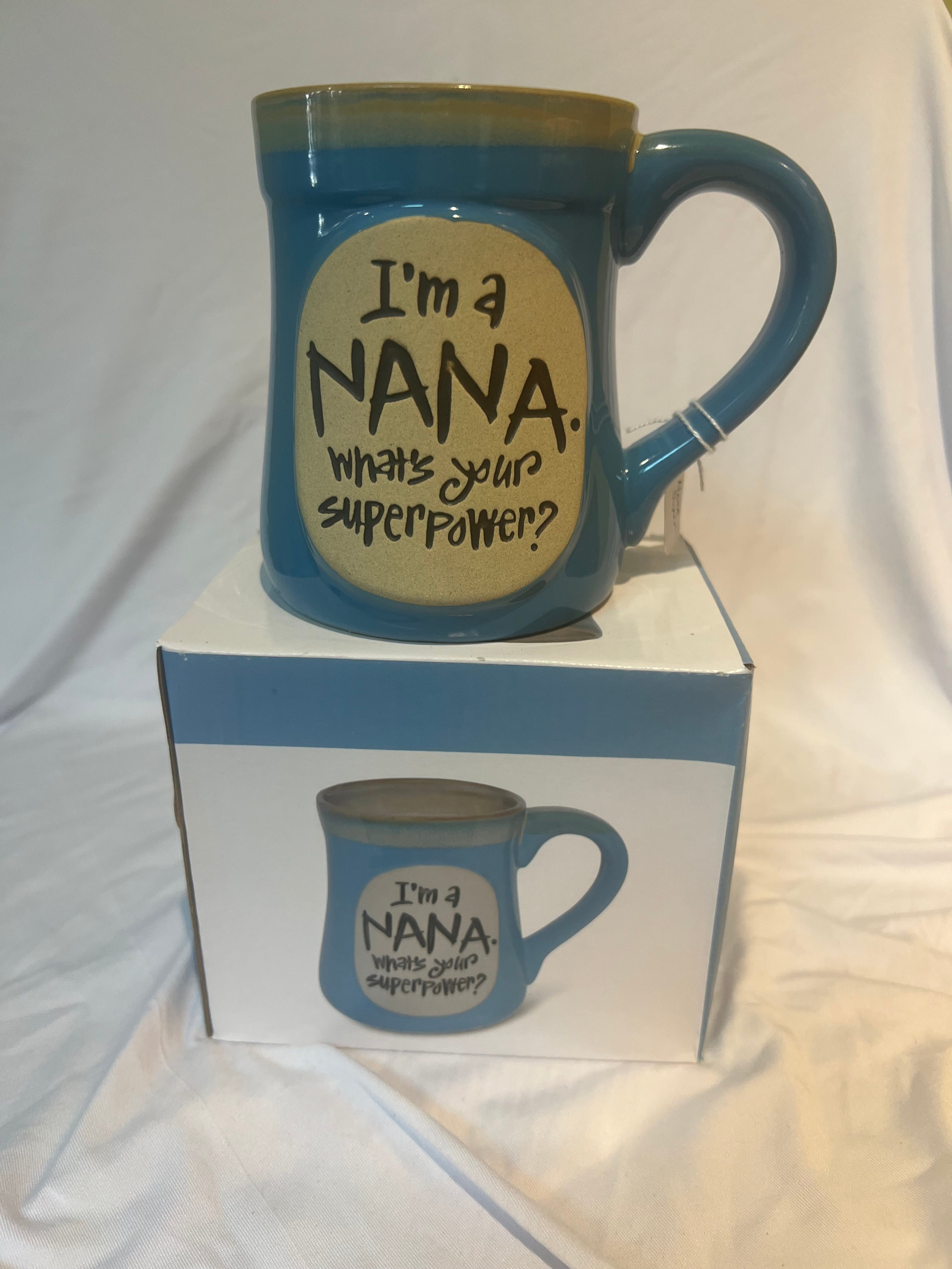 “I’m a Nana. What’s your superpower?” Mug