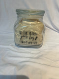 "Be the Person Your Dog Thinks You Are" Treat Jar