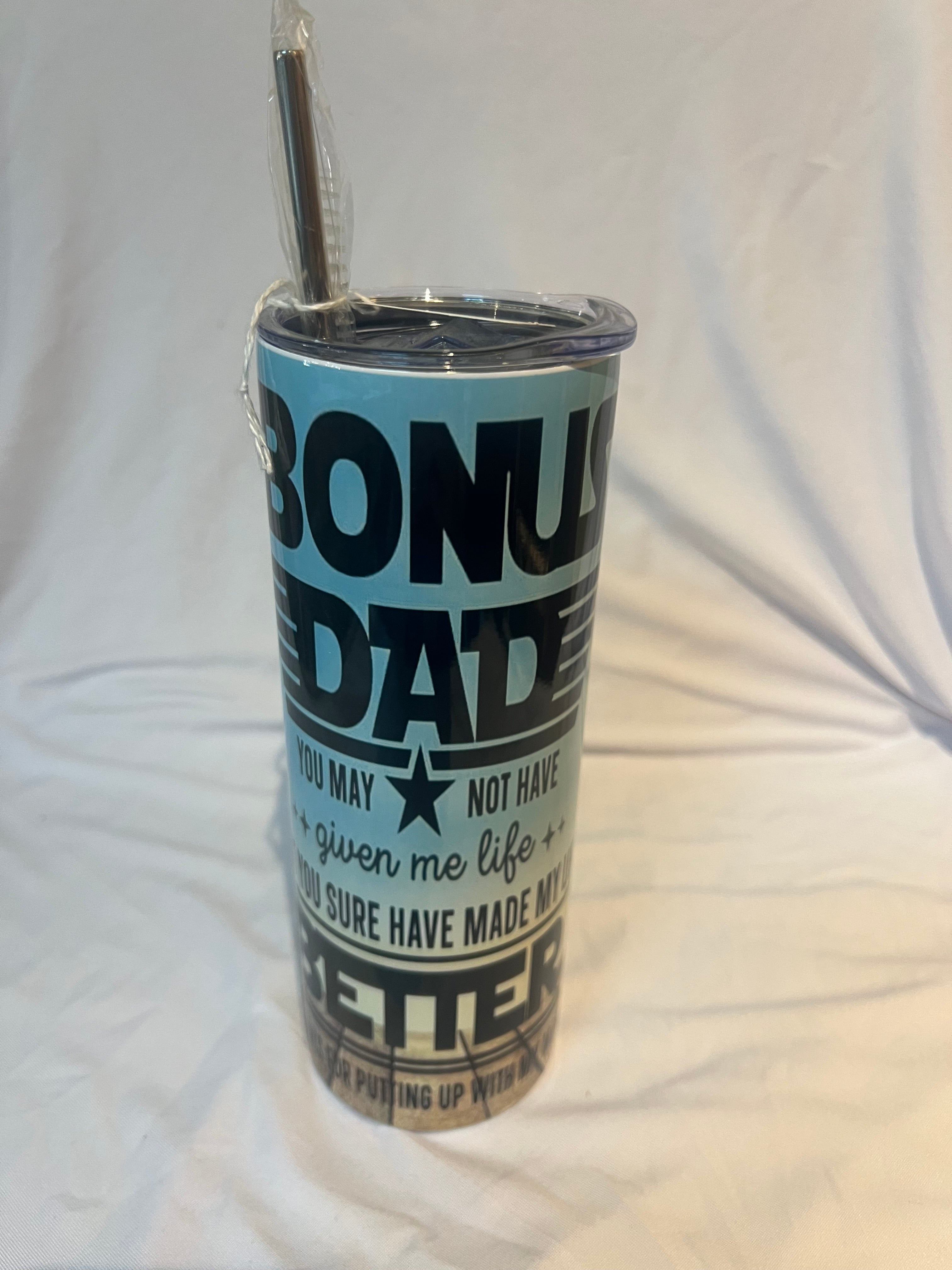 " Bonus Dad. 
You may not have given me life, but you sure have made my life better thanks for putting up with my mom ” Tumbler